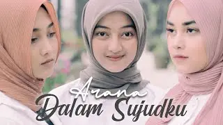 Arana - Dalam Sujudku (Official Music Video ARANA13)