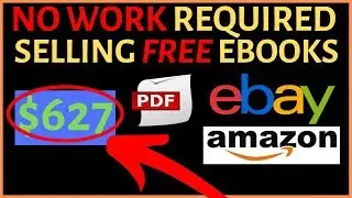 NO WORK REQUIRED | Make Money Selling Free Ebooks on Amazon & Ebay  (2021)