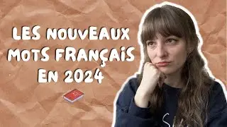 Les 150 nouveaux mots de la langue française en 2024