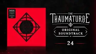 24. Iniquity mysterium - The Thaumaturge Original Soundtrack