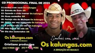 Os Kalungas.com A Sensação do Brasil Sonhei Com você