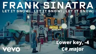 Let it snow lower key (-4, C# major)