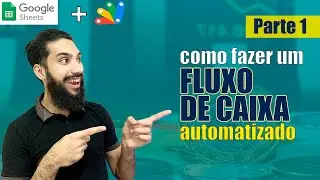 Fluxo de Caixa Simples e Automático no Planilhas Google Usando Apps Script - Parte 1