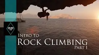 Intro to Rock Climbing Part 1 - Types of Climbing