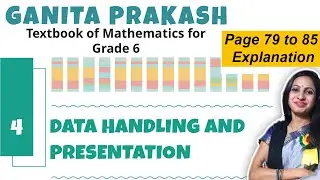 Ganita Prakash Class 6 Chapter 4 Data Handling Page 79 to 85 Explanation