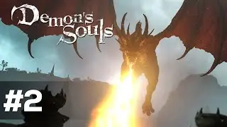 A Fire Breathing Dragon... Demon's Souls | #2