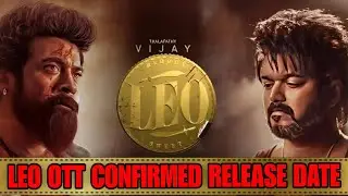 Leo OTT Confirmed Release Date | LEO OTT Release Date | Leo ott Update | 