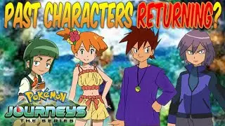 PAST CHARACTERS RETURNING?! Pokemon Journeys Discussion