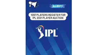 1097 PLAYERS REGISTER FOR IPL 2021 PLAYER AUCTION