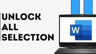 How to Unlock Selection in Microsoft Word
