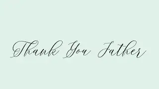 Thank You Father - Junior Maile