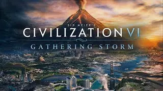 CIVILIZATION VI | GATHERING STORM | PC LIVESTREAM (NO COMMENTARY)