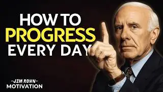 How to Progress Every Day, No Excuses | Jim Rohn Motivation