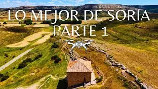 Soria desde el aire. Parte 1. Lo mejor de la provincia en 4K.