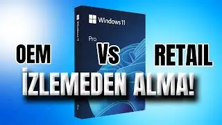 OEM mi RETAIL mi? Windows lisans türleri arasındaki fark!