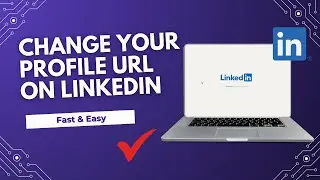 How to Change & Customize Your LinkedIn Profile URL (Step-by-Step Guide)