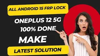 OnePlus 12 FRP Bypass Android 15 | OnePlus 12 FRP Bypass Android 14 Unlock tool | 