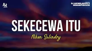 Sekecewa itu - Niken Salindry (LIRIK) | Kembar Campursari