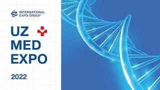 UzMedExpo - 2022 | International Expo Group | Tashkent | Uzbekistan