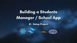 Building a Students Management System / School App #1 | Setup Project