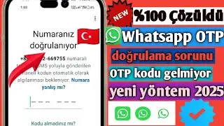 WhatsApp Doğrulama Kodu Gelmiyor? | WhatsApp OTP Sorunu Çözümü (Yeni Güncelleme 2025)
