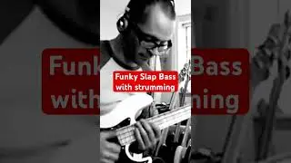 Funky Slap Bass with strumming
