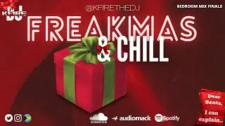 RAW FREAKMAS🎅🏾 AND CHILL DANCEHALL MIX  2021 | SLOW DANCEHALL BEDROOM MIX FINALE | DANCEHALL HITS