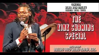 Kink Shaming by Blaq Ron Dailey : Stand Up Comedy Show ‎@LanisDad1185 