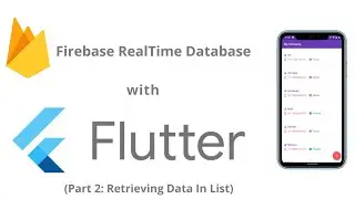 Firebase Database with Flutter Retrieve Data in List | Making a Contacts List App in Flutter Part 2