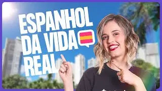 Espanhol na vida real | Fluency Academy