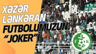 Xəzər Lənkəran  - Futbolumuzun 