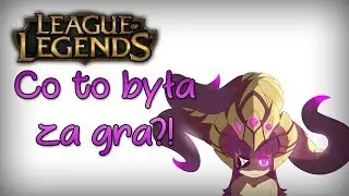 League of Legends - Co to była za gra?!