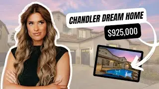 Chandler Dream Home $950,000