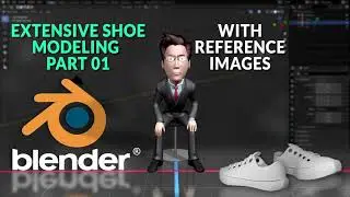 Extensive Shoe Modeling with Reference Images  | Blender | Tutorial 06 | Part 01 | HD
