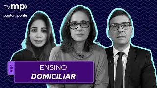 Ensino domiciliar | TV MP