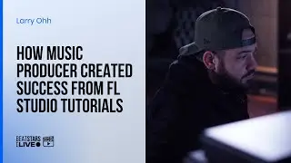 How Music Producer Created Success From FL Studio Tutorials | Larry Ohh