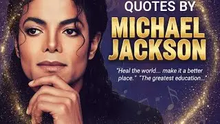 Quotes by Michael Jackson