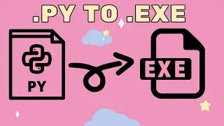 How to Convert Python file to EXE | For Absolute Beginners