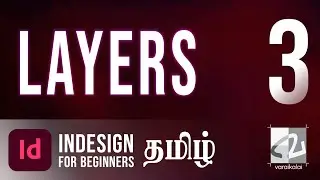 Layers | Adobe Indesign for Beginners - Tamil Tutorial - Class 3