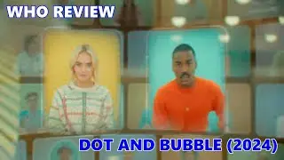 Who Review: Dot And Bubble (2024)
