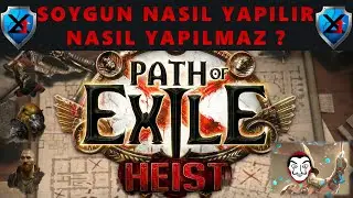 Path of Exile Heist Soygun Nasıl Yapılır? Nasıl Yapılmaz?