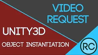 [Requested] Unity Scripting: Instantiating a GameObject at Runtime