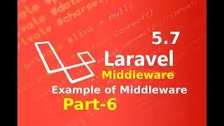 some more example of  middleware in laravel 5.7 part 6 ||  middleware in laravel || laravel master