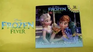 Reading Frozen Fever Anna's Birthday Surprise Elsa Bedtime Story!