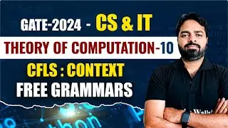 Theory of Computation 10 | CFLs : Context Free Grammars | Gate 2024 series YT | CS & IT