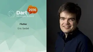 Keynote: Flutter (Dart Developer Summit 2016)