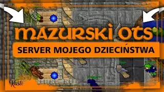 SERWER MOJEGO DZIECIŃSTWA! MAZURSKI OTS TIBIA 7.6