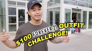 THE $100 FOREVER 21 OUTFIT CHALLENGE!