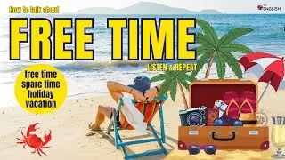 How To Talk About FREE TIME 🧘🥾🎸 Learn English Fast ⏩  Vocabulary &  Pronunciation Practice ESL