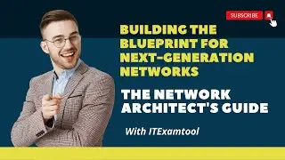 Building the Blueprint for Next Generation Networks -The Network Architect's Guide